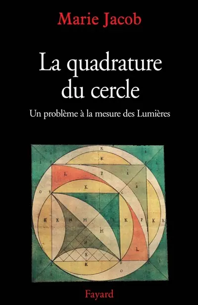 La quadrature du cercle : un problème à la mesure des Lumières