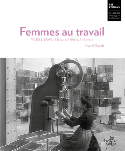 Femmes au travail. Vers l'égalité au XXe siècle, à Nantes