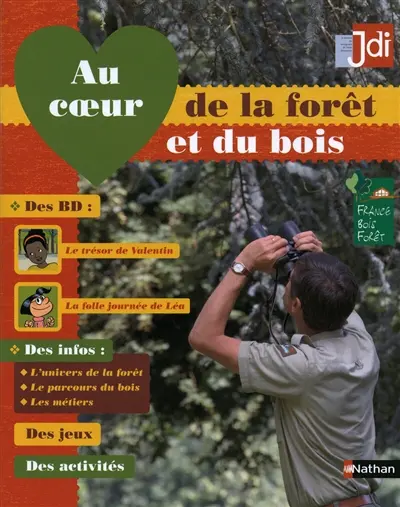Au coeur de la forêt et du bois