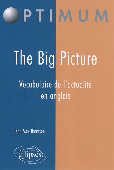 The Big Picture : vocabulaire de l'actualité en anglais
