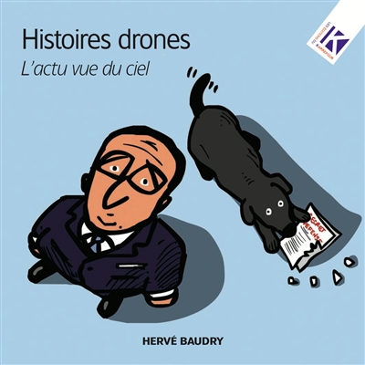 Histoires drones : l'actu vue du ciel