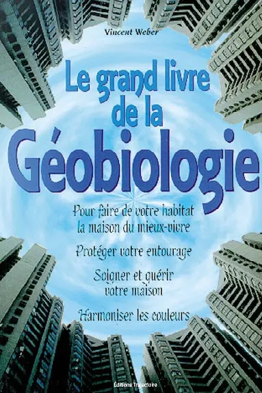 Le grand livre de la géobiologie