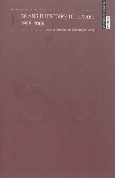 50 ans d'histoire du livre : 1958-2008
