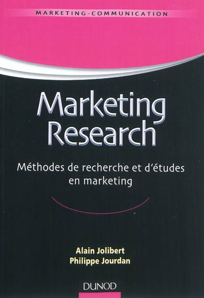 Marketing research : méthodes de recherche et d'études en marketing