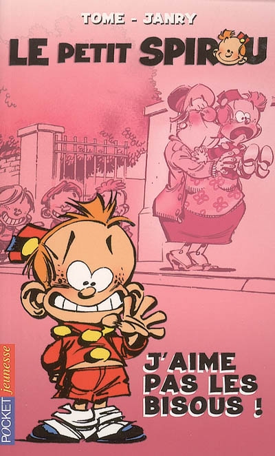 Le petit Spirou : J'aime pas les bisous !