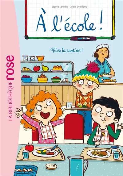 A l'école !. Vol. 2. Vive la cantine !