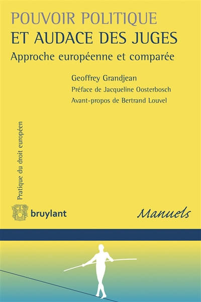 Pouvoir politique et audace des juges : approche européenne et comparée