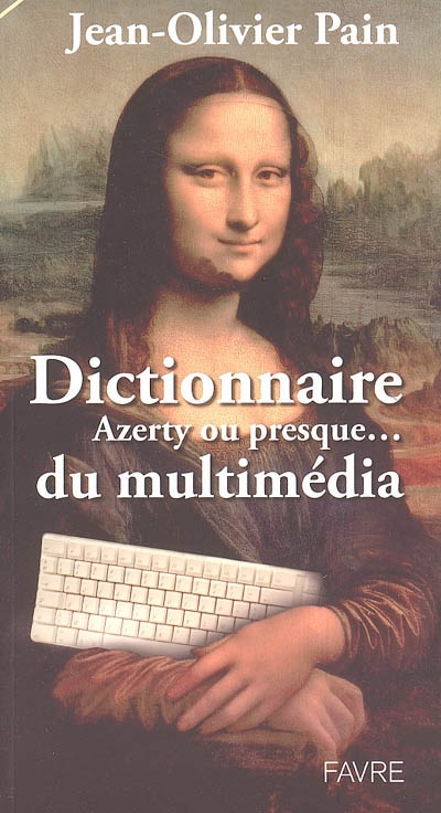 Dictionnaire Azerty ou presque... du multimedia