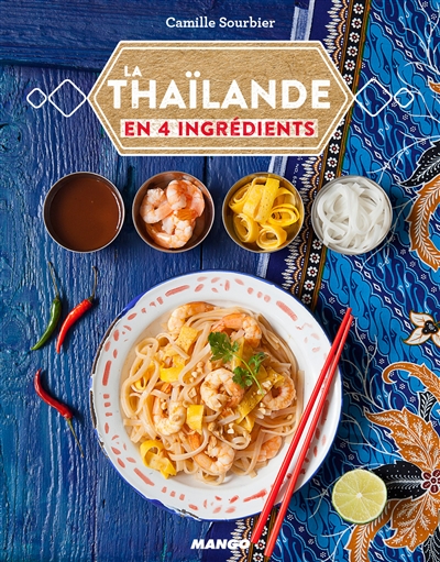 La Thaïlande : en 4 ingrédients