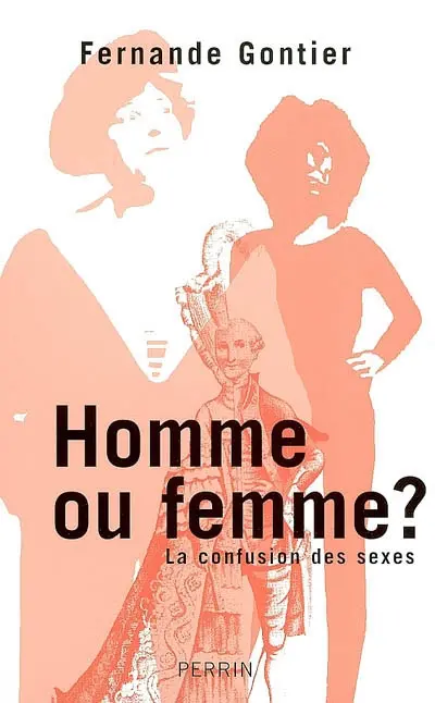 Homme ou femme ? : la confusion des sexes
