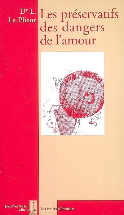 Les préservatifs des dangers de l'amour à travers les âges