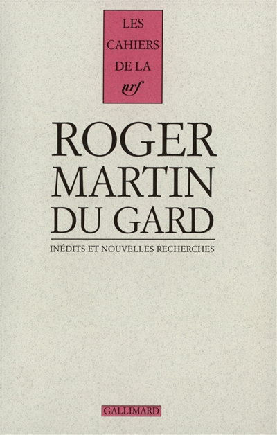 Cahiers Roger Martin du Gard. Vol. 4. Inédits et nouvelles recherches