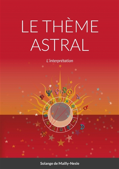 LE THEME ASTRAL : L'interprétation