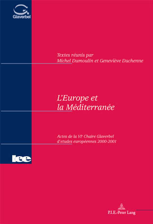 L'Europe et la Méditerranée : actes de la VIe Chaire Glaverbel d'études européennes