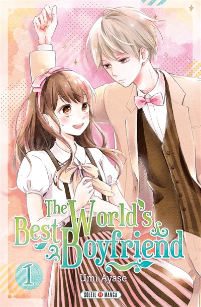 The world's best boyfriend, tome 1