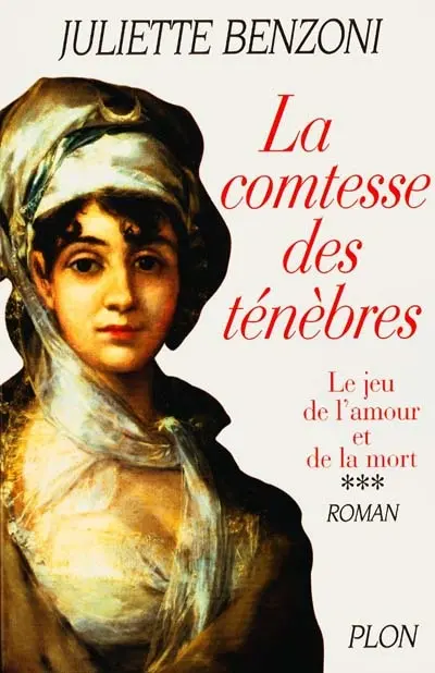 Le jeu de l'amour et de la mort. Vol. 3. La comtesse des ténèbres