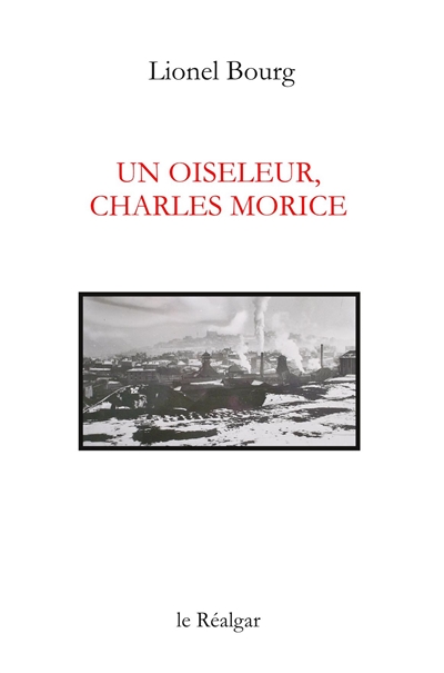 Un oiseleur, Charles Morice : récit