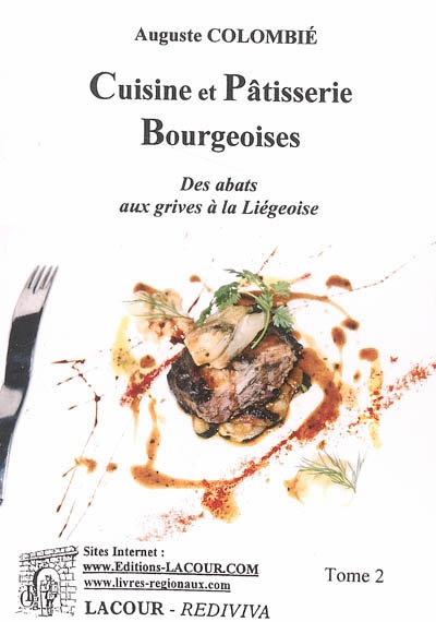 Nouvelle encyclopédie culinaire : cuisine et pâtisserie bourgeoises, conserves de ménage. Vol. 2. Des abats aux grives à la Liégeoise