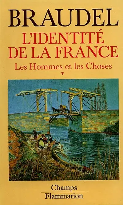 L'identité de la France. Vol. 2. Les hommes et les choses. Vol. 1