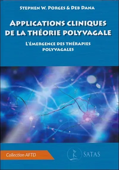 Applications cliniques de la théorie polyvagale : l'émergence des thérapies polyvagales
