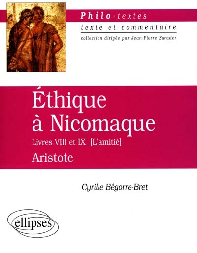 Ethique à Nicomaque, Livres VIII et IX (L'amitié)