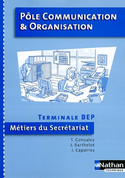 Pôle communication et organisation terminale BEP métiers du secrétariat