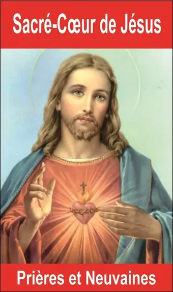 Sacré-Coeur de Jésus : prières et neuvaines