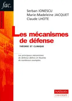 Les mécanismes de défense : théorie et clinique