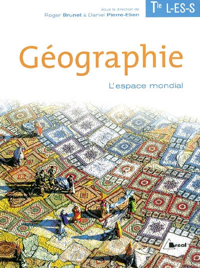 Géographie Tle L, ES, S : l'espace mondial