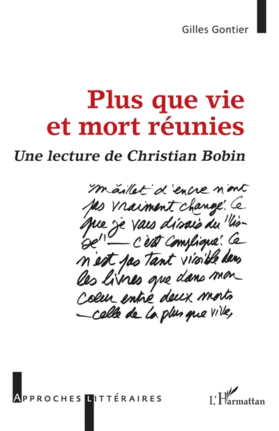 Plus que vie et mort réunies : une lecture de Christian Bobin