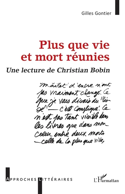Plus que vie et mort réunies : une lecture de Christian Bobin