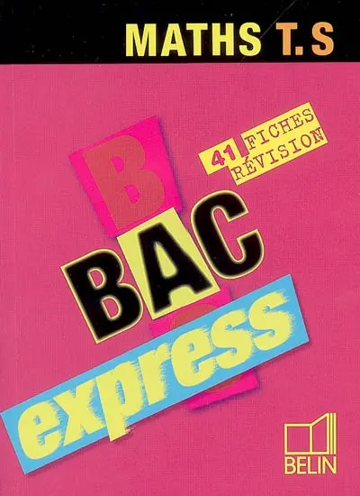 Maths, terminale S : 41 fiches révision