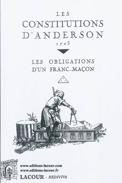 Les constitutions d'Anderson, 1723 : les obligations d'un franc-maçon
