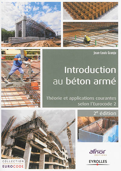 Introduction au béton armé : théorie et applications courantes selon l'Eurocode 2