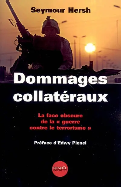 Dommages collatéraux : la face obscure de la guerre contre le terrorisme