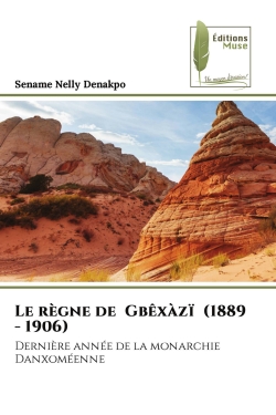 Le règne de Gbêxàzï (1889 :...