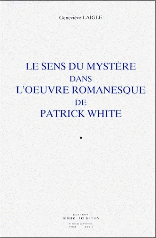 Le sens du mystère dans l'oeuvre romanesque de Patrick White