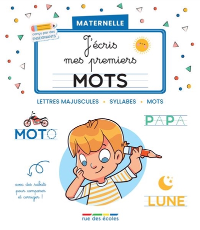 J'écris mes premiers mots : lettres majuscules, syllabes, mots : maternelle