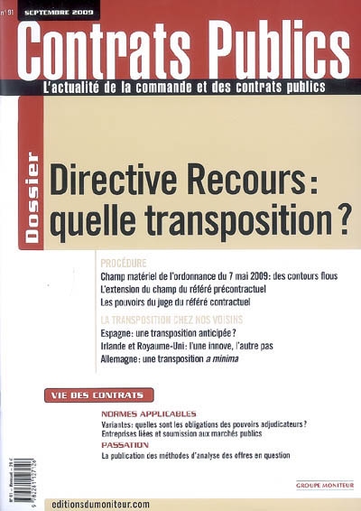Actualité de la commande et des contrats publics (L'), n° 91. Directive recours, quelle transposition ?