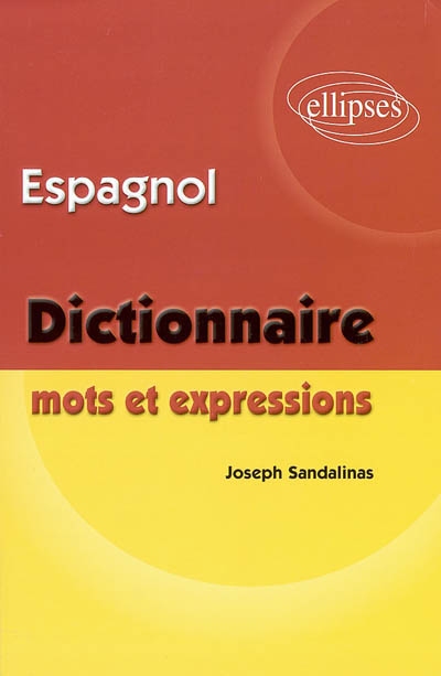 Espagnol, mots et expressions : dictionnaire
