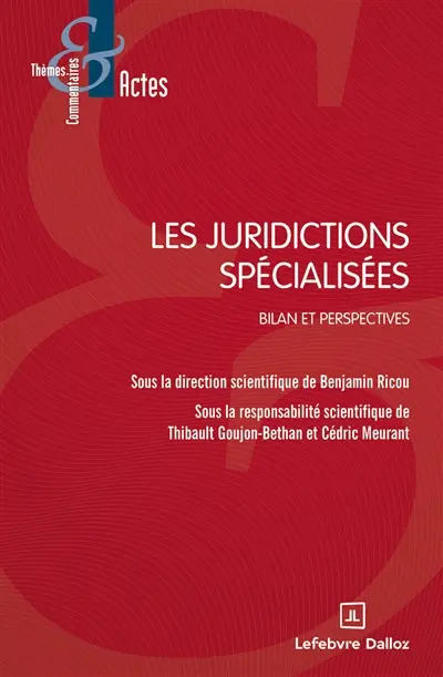 Les juridictions spécialisées : bilan et perspectives