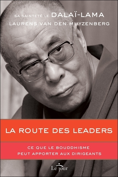 La route des leaders : ce que le bouddhisme peut apporter aux dirigeants