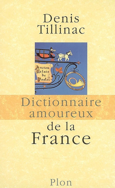 Dictionnaire amoureux de la France