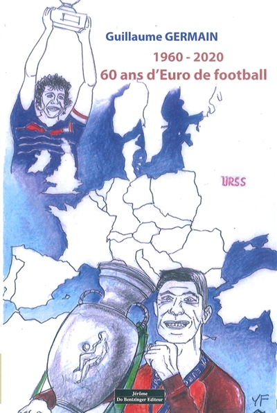 1960-2020 : 60 ans d'Euro de football