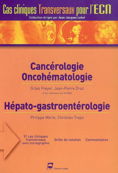Cancérologie, oncohématologie. Hépato-gastroentérologie