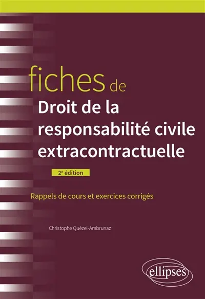Fiches de droit de la responsabilité civile extracontractuelle : rappels de cours et exercices corrigés