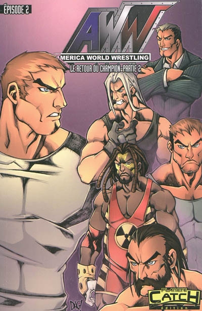 AWW : America world wrestling. Vol. 2. Le retour du champion, 2