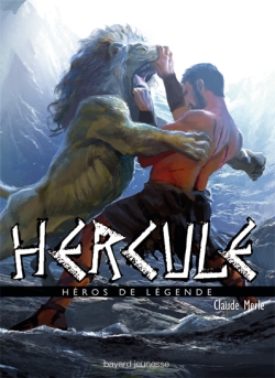 Héros de légende. Vol. 10. Hercule
