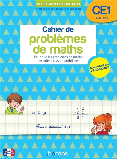 Cahier de problèmes de maths CE1, 7-8 ans : pour que les problèmes de maths ne soient plus un problème : conforme au programme