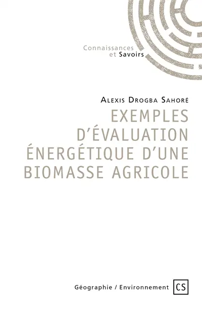 Exemples d’évaluation énergétique d’une biomasse agricole